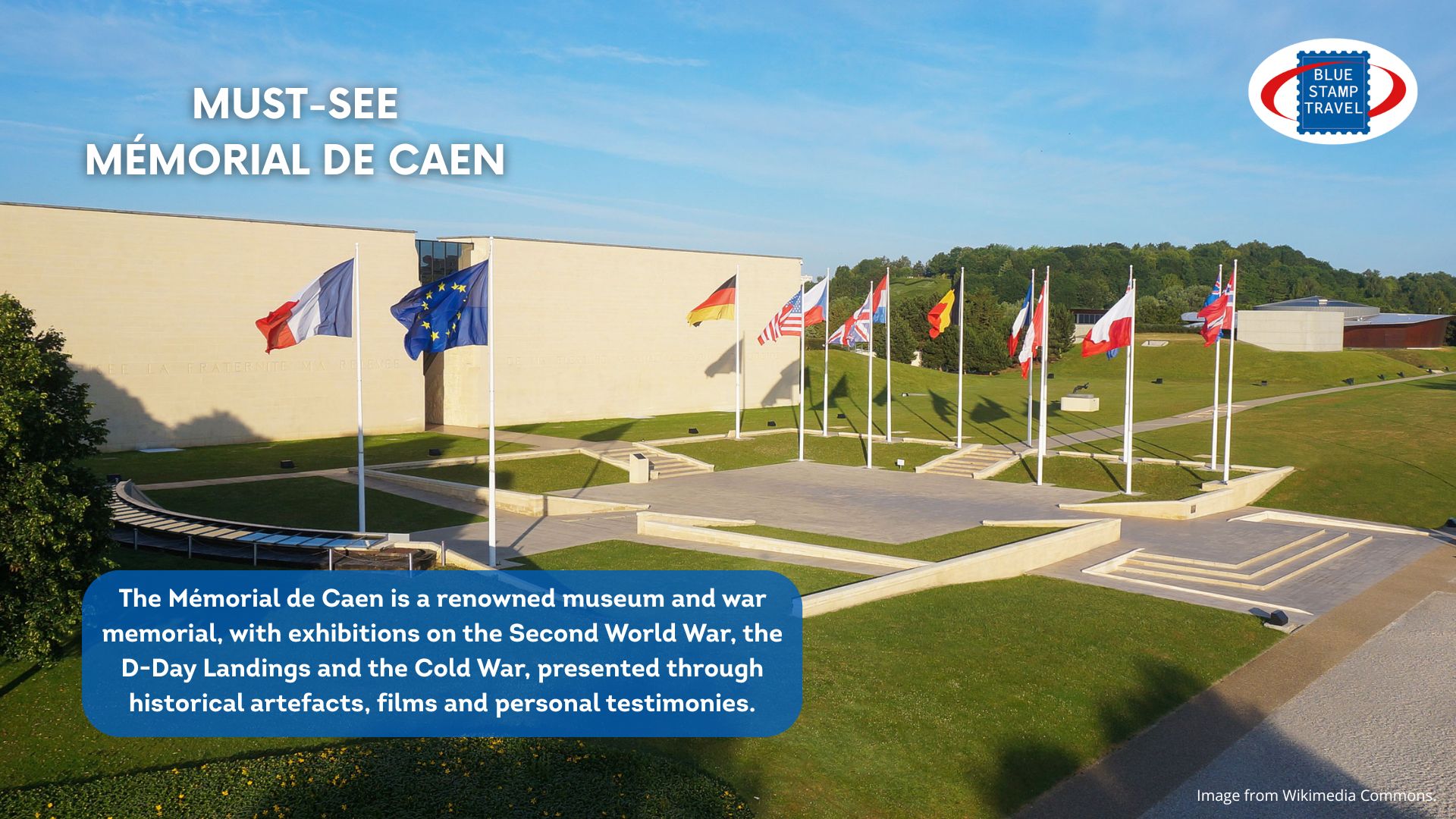 The parade ground at the Caen Memorial, with the flags of the nations that fought in the area during the Second World War.