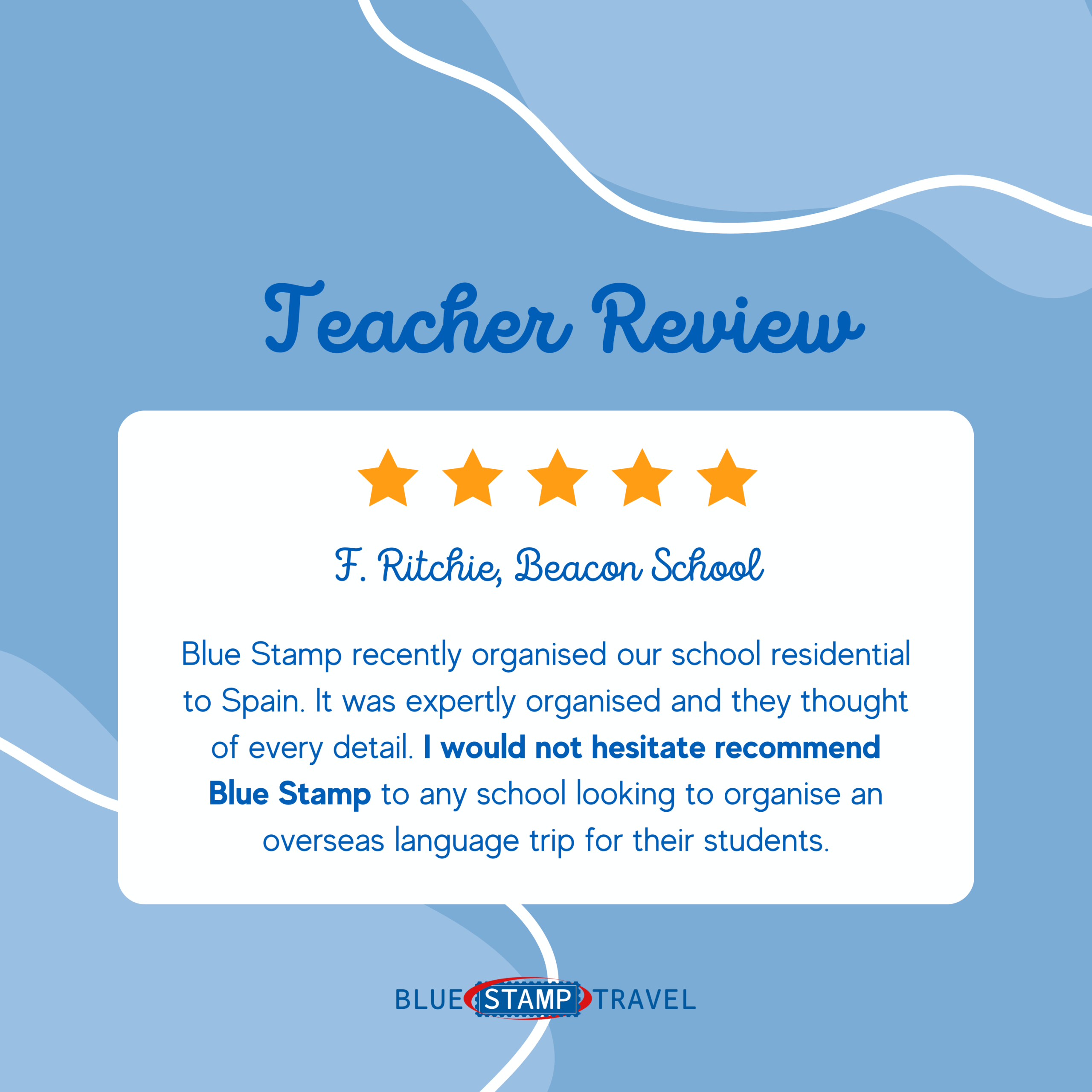 A 5* Google Review of Blue Stamp Travel submitted by a teacher