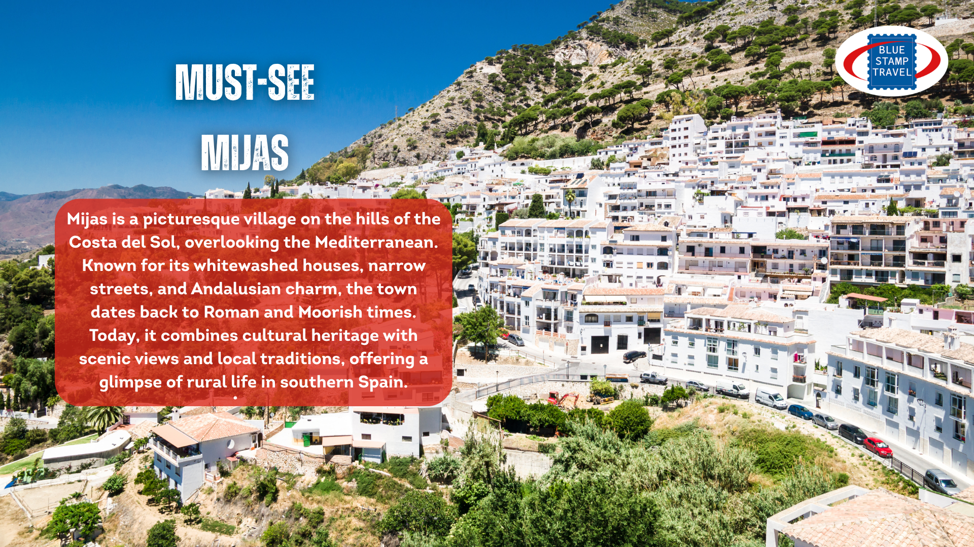 The whitewashed houses of Mijas, clustered on the slopes of a mountain
