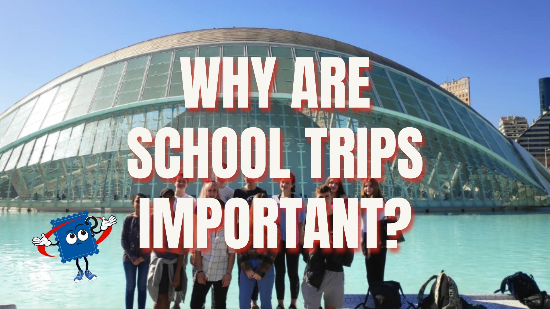 Why are school trips important?